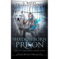Shadowborn Prison - Paperback