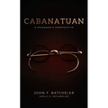 Cabanatuan: A Prisoner's Perspective - Paperback