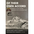 Of Their Own Accord: A Company of Army Rangers Changing Lives in Changing Times: A Company of Army Rangers - Paperback