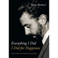 Everything I Did I Did for Happiness: The Life of Enzo Piccinini - Hardcover