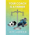 Your Coach Is a Farmer - Paperback