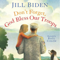 Don't Forget, God Bless Our Troops - Hardcover