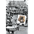 Coney Island Before the NYPD - Paperback