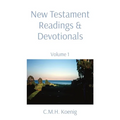New Testament Readings & Devotionals: Volume 1 - Paperback