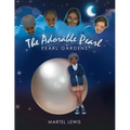 The Adorable Pearl: Pearl Gardens - Paperback