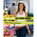 Raw Food Life Force Energy: Enter a Totally New Stratosphere of Weight Loss, Beauty, and Health - Paperback