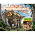 You Can Be a Paleontologist!: Discovering Dinosaurs with Dr. Scott - Hardcover