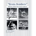 "Bronx Bombers" History of the New York Yankees - Paperback