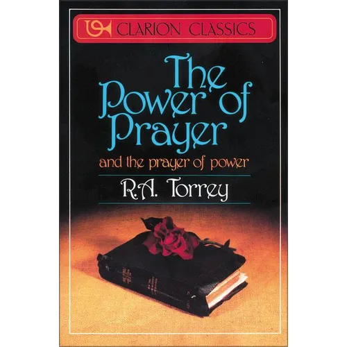The Power of Prayer: And the Prayer of Power - Paperback