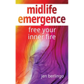 Midlife Emergence: Free Your Inner Fire - Paperback