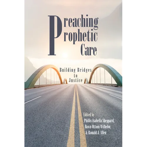Preaching Prophetic Care: Building Bridges to Justice - Paperback
