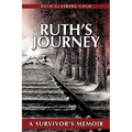 Ruth's Journey: A Survivor's Memoir - Paperback
