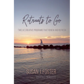 Retreats to Go: Twelve Creative Programs That Renew and Refresh - Paperback