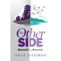 The Other Side: Barzakh and Beyond - Hardcover