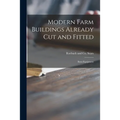 Modern Farm Buildings Already Cut and Fitted: Barn Equipment - Paperback