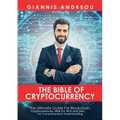 The Bible of Cryptocurrency: The Ultimate Path For Blockchain, Cryptocurrencies, WEB 3.0, NFTs and DeFi, For Comprehensive Understanding - Paperback