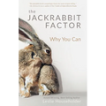 The Jackrabbit Factor: Why You Can - Paperback