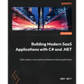 Building Modern SaaS Applications with C# and .NET: Build, deploy, and maintain professional SaaS applications - Paperback