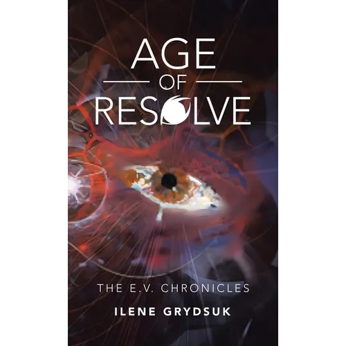 Age of Resolve: The E.V. Chronicles - Hardcover