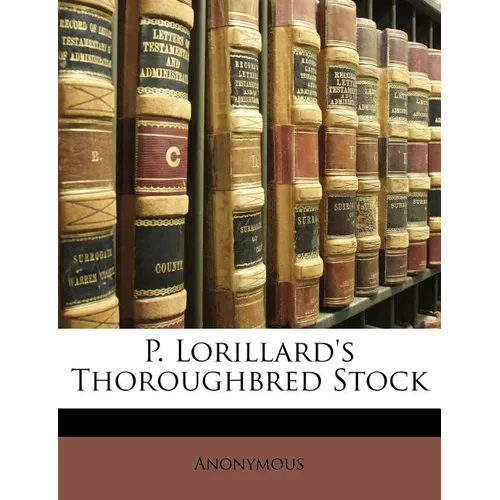 P. Lorillard's Thoroughbred Stock - Paperback