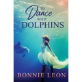 To Dance with Dolphins - Paperback