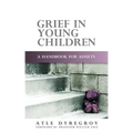 Grief in Young Children: A Handbook for Adults - Paperback
