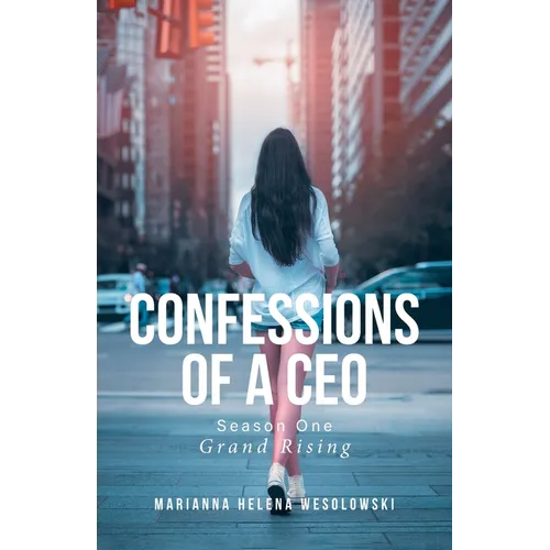 Confessions of a CEO: Season One: Grand Rising - Paperback