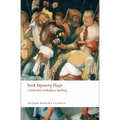 York Mystery Plays: A Selection in Modern Spelling - Paperback