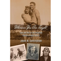 Wherever You Are Tonight: Love and War in the Forgotten Theater of World War II - Paperback