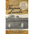 Thomas Lincoln: Father of the Sixteenth President - Paperback
