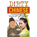Dirty Chinese: Everyday Slang from What's Up? to F*%# Off! - Paperback