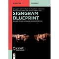 Signgram Blueprint: A Guide to Sign Language Grammar Writing - Paperback