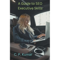 A Guide to SEO Executive Skills - Paperback