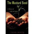 The Mustard Seed: A Story of Life and Faith - Paperback