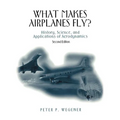 What Makes Airplanes Fly?: History, Science, and Applications of Aerodynamics - Paperback