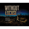 Without Excuse: Inspiration Through Photography and Verse - Hardcover