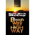 The Rough Way to the High Way - Paperback