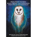 From Root to Seed: Black, Brown, and Indigenous Poets Write the Northeast - Paperback