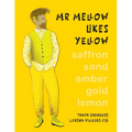 Mr Mellow Likes Yellow: a celebration of colour and exploration of different personal preferences - Paperback