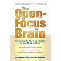 The Open-Focus Brain: Harnessing the Power of Attention to Heal Mind and Body - Paperback