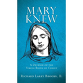 Mary Knew: A Defense of the Virgin Birth of Christ - Hardcover