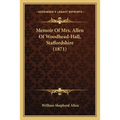 Memoir Of Mrs. Allen Of Woodhead-Hall, Staffordshire (1871) - Paperback