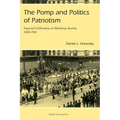 Pomp and Politics of Patriotism: Imperial Celebrations in Habsburg, Austria, 1848-1916 - Paperback