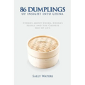 86 Dumplings of Insight into China: Stories about China, China's people and the Chinese Way of Life - Paperback