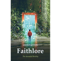 Faithlore: The Invented Reality - Paperback