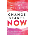 Change Starts Now: 100 Lessons from a full-time Changemaker - Hardcover