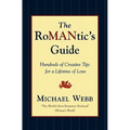 The Romantic's Guide: Hundreds of Creative Tips for a Lifetime of Love - Paperback