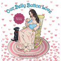 Our Belly Button Love - Hardcover