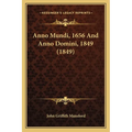 Anno Mundi, 1656 And Anno Domini, 1849 (1849) - Paperback