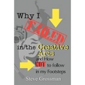 Why I FAILED in the Creative Arts: and How NOT to Follow in My Footsteps - Paperback
